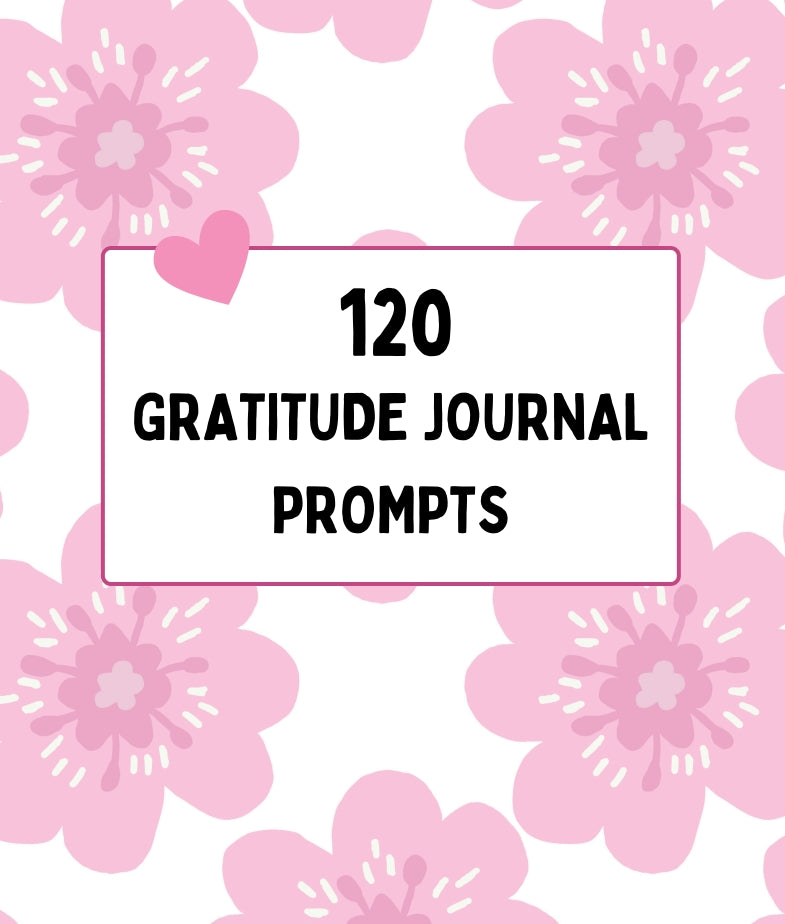 120 Gratitude Journal Prompts .